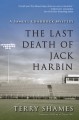 The Last Death of Jack Harbin - Terry Shames