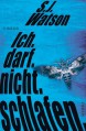 Ich. Darf. Nicht. Schlafen.: Thriller (Belletristik (allgemein)) - S.J. Watson