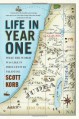 Life in Year One: What the World Was Like in First-Century Palestine - Scott Korb