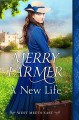 A New Life (West Meets East) (Volume 1) - Merry Farmer