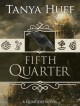 Fifth Quarter (Quarters Book 2) - Tanya Huff