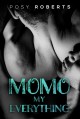 Momo: My Everything - Posy Roberts