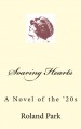 Soaring Hearts: A Novel of the '20s - Roland Park