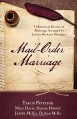 Mail-Order Marriage (Stick-With-Me Notes) - Mary Davis, Judith McCoy Miller, DiAnn Mills, Denise Hunter, Tracie Peterson