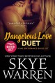 Dangerous Love Duet: A Bad Boy Romance Boxed Set - Skye Warren