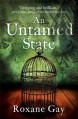 An Untamed State - Roxane Gay