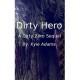 Dirty Hero (Zero to Hero #2) - Kyle Adams