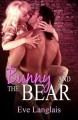 Bunny and the Bear - Eve Langlais