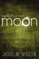 Beneath a Meth Moon - Jacqueline Woodson