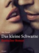 Das kleine Schwarze. Erotischer Roman - Erotik pur! - Sita Torasi