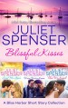 Blissful Kisses (Bliss Harbor) - Juliet Spenser