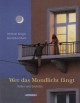 Wer das Mondlicht fängt - Quint Buchholz, Michael Krüger