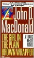 The Girl in the Plain Brown Wrapper (Travis McGee Series #10) - John D. MacDonald, Carl Hiaasen (Introduction)