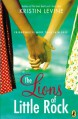 The Lions of Little Rock - Kristin Levine