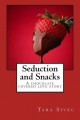 Seduction and Snacks (Chocolate Lovers, #1) - Tara Sivec