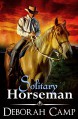 Solitary Horseman - Deborah Camp