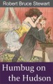 Humbug on the Hudson - Robert Bruce Stewart