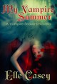 My Vampire Summer - Elle Casey