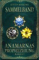 Anamarnas Prophezeiung: Sammelband - Fantasy Saga - Jutta Ahrens