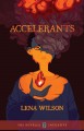 Accelerants - Lena Wilson