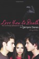 Love You to Death: The Unofficial Companion to the Vampire Diaries - Crissy Calhoun