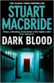 Dark Blood - Stuart MacBride