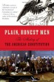 Plain, Honest Men: The Making of the American Constitution - Richard Beeman