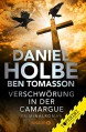 Verschwörung in der Camargue - Daniel Holbe, Richard F. Tomasson