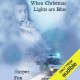When Christmas Lights are Blue - Harper Fox, Tim Gilbert