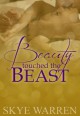 Beauty Touched the Beast - Skye Warren