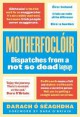 Motherfoclóir: Dispatches from a Not So Dead Language - Darach O'Séaghdha