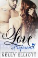 Love Profound (Cowboys and Angels) (Volume 2) - Kelly Elliott