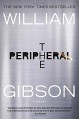 The Peripheral - William Gibson