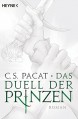 Das Duell der Prinzen: Roman - Viola Siegemund, C.S. Pacat