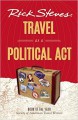 Rick Steves Travel as a Political Act - Rick Steves