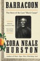 Barracoon: The Story of the Last “Black Cargo” - Zora Neale Hurston