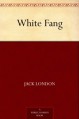 White Fang - Jack London