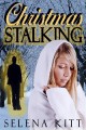 Christmas Stalking - Selena Kitt