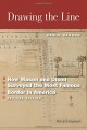 Drawing the Line: How Mason and Dixon Surveyed the Most Famous Border in America - Edwin Danson