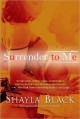 Surrender to Me - Shayla Black