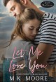 Let Me Love You (425 Madison #2) - M.K. Moore