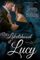 The Likelihood of Lucy (Entangled Select Historical) (Regency Reformers) - Jenny Holiday
