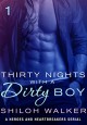 Thirty Nights with a Dirty Boy: Part 1 - Shiloh Walker