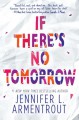 If There's No Tomorrow - Jennifer L. Armentrout