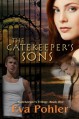 The Gatekeeper's Sons: Gatekeeper's Trilogy, Book One (Volume 1) - Eva Pohler