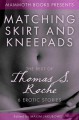 The Mammoth Book of Erotica presents The Best of Thomas S. Roche - Thomas S. Roche