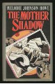 The Mother Shadow - Melodie Johnson Howe