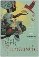 The Dark Fantastic: Race and the Imagination from Harry Potter to the Hunger Games - Ebony Elizabeth Thomas