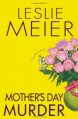 Mother's Day Murder - Leslie Meier