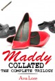 Maddy Collated: The Complete Trilogy - Ava Lore